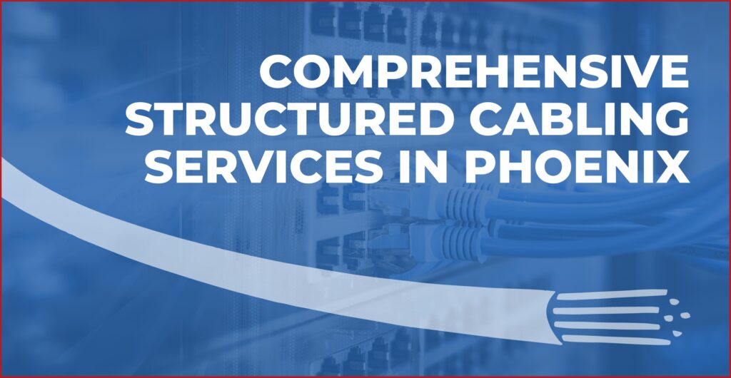 structured cabling services in phoenix