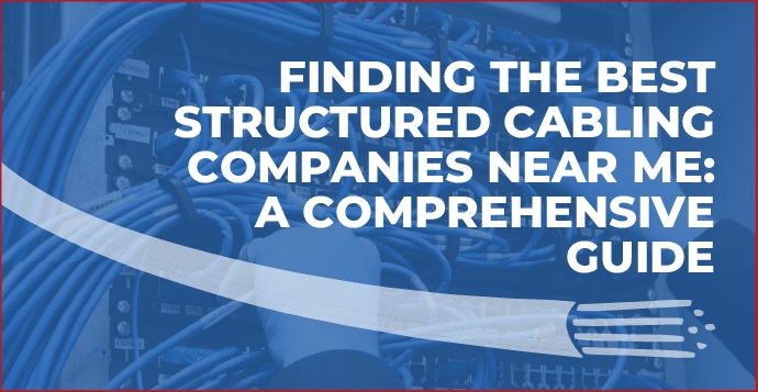 structured cabling companies near me
