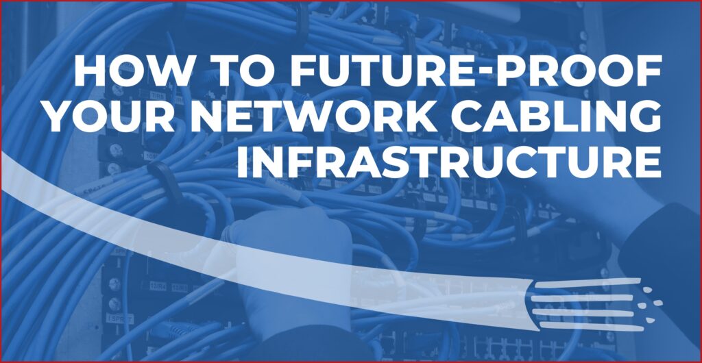 future proof network cabling