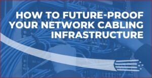 future proof network cabling