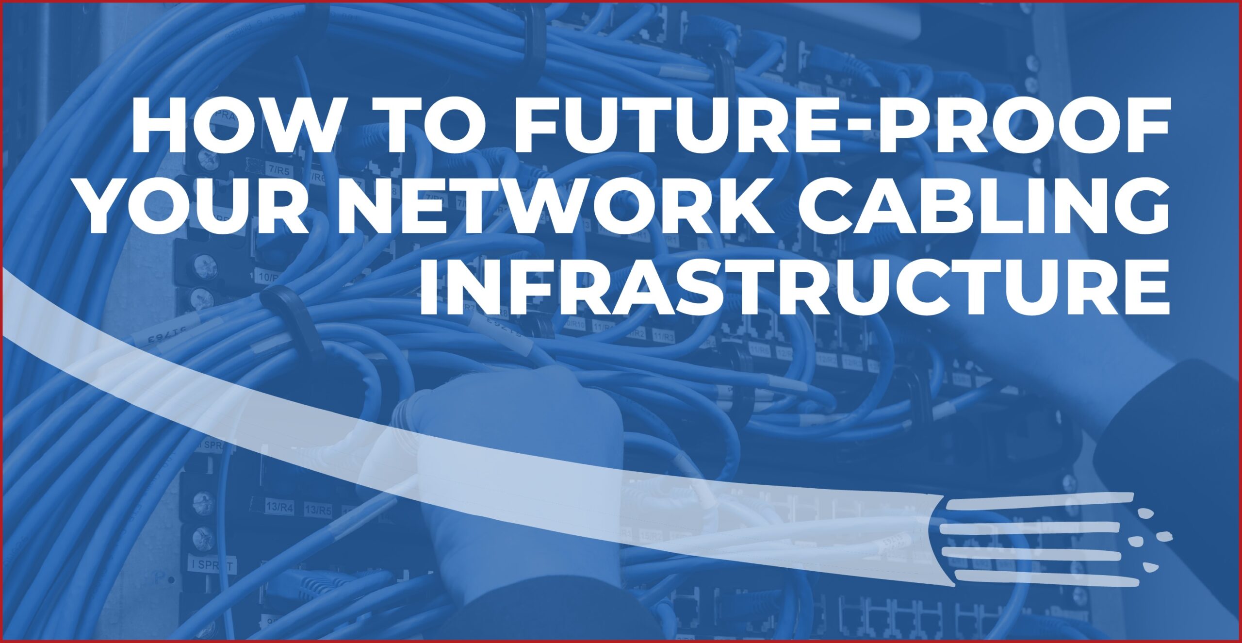 future proof network cabling