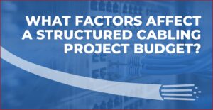 structured cabling budget
