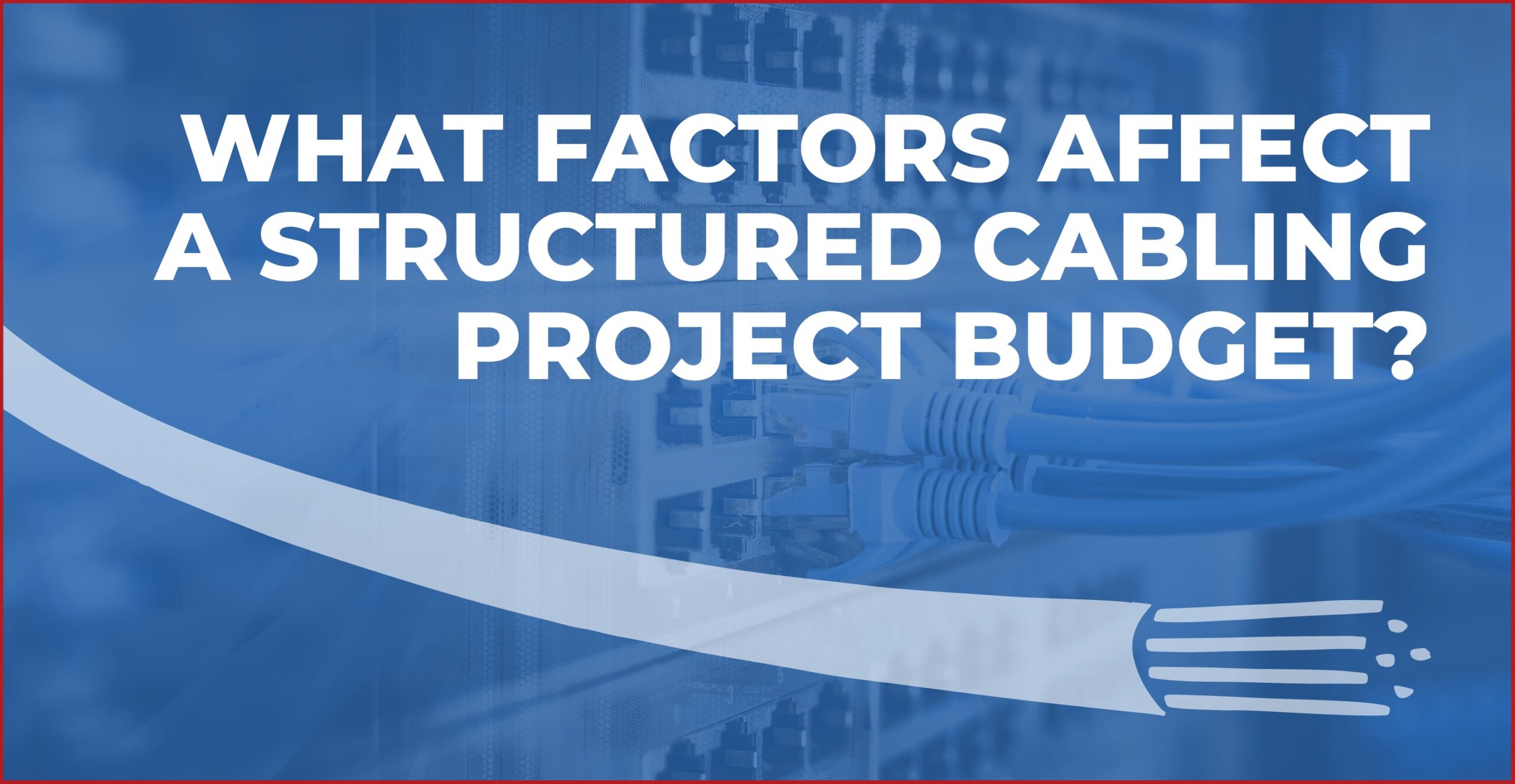 structured cabling budget